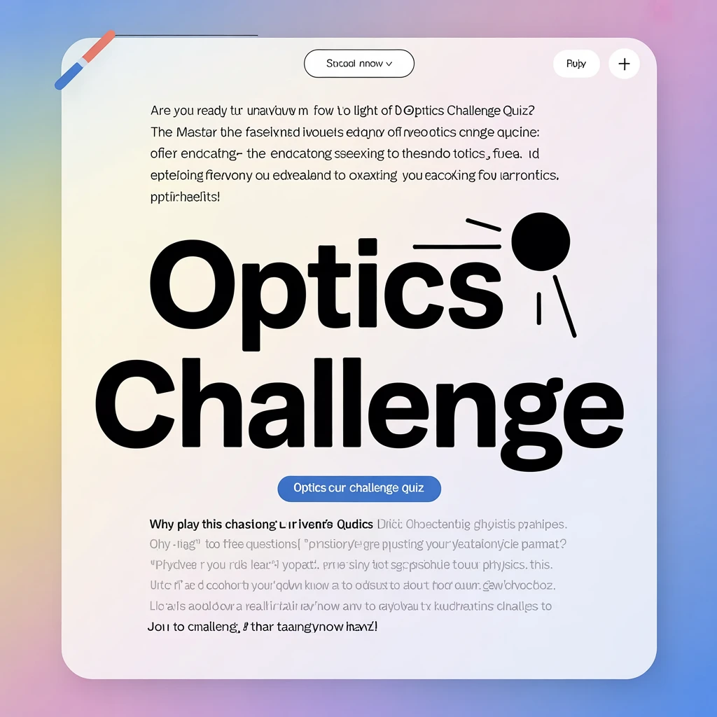 Cover image of Master the Physics of Light: Optics Challenge Quiz Online